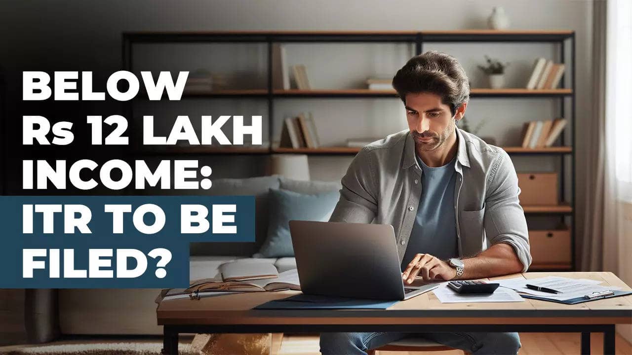 Will taxpayers with income below Rs 12 lakh have to file tax return?