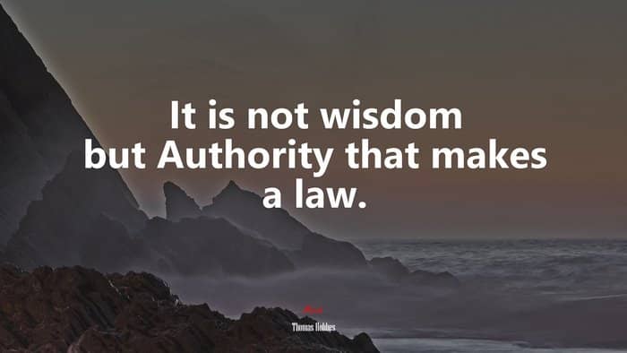 It Is Not Wisdom But Authority That Makes A Law. T – Tymoff