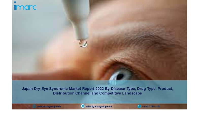 Japan Dry Eye Syndrome Market 2022 |  Industry Size, Business Growth 2027
