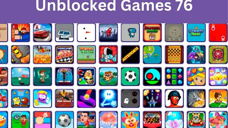 Unblocked Games 76 । Everything To Know In 2023
