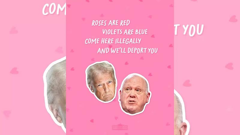 ‘Come here illegally, and we’ll deport you’: White House Valentine’s message warns migrants